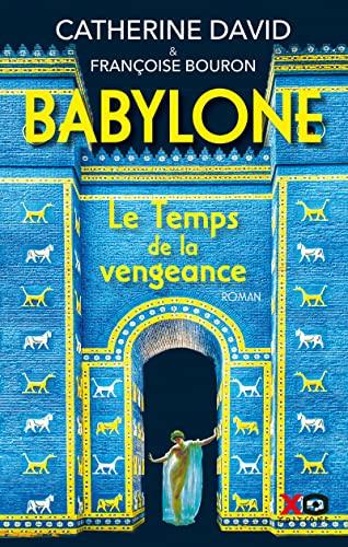 Babylone. Vol. 2. Le temps de la vengeance