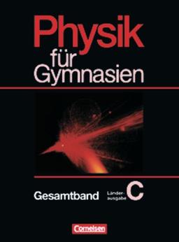 Physik für Gymnasien - Länderausgabe C: Physik für Gymnasien, Sekundarstufe I, Länderausg. C für Rheinland-Pfalz, Gesamtband