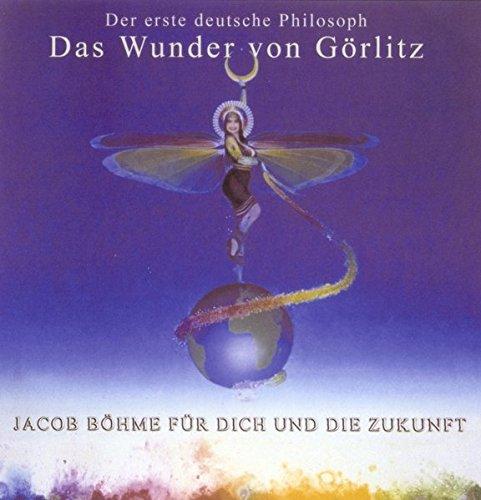 Jacob Böhme: Der erste deutsche Philosoph. Das Wunder von Görlitz. Buch mit Hör-CD