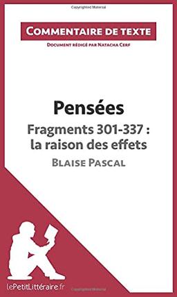 Pensées de Blaise Pascal - Fragments 301-337 : la raison des effets : Commentaire et Analyse de texte