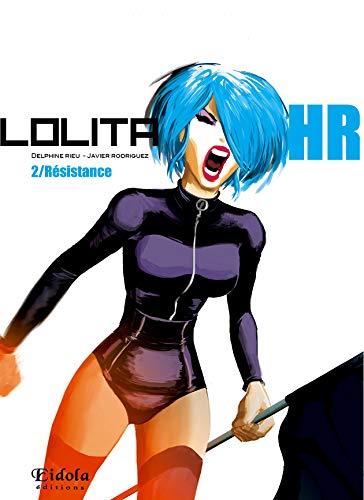 Lolita HR. Vol. 2. Résistance