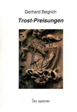 Trost-Preisungen: Predigten (Predigt heute (Ph))