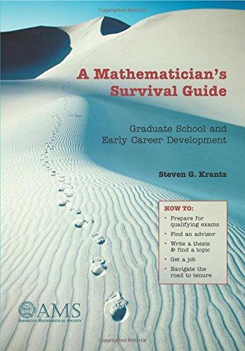 A Mathematician's Survival Guide: Graduate School and Early Career Development