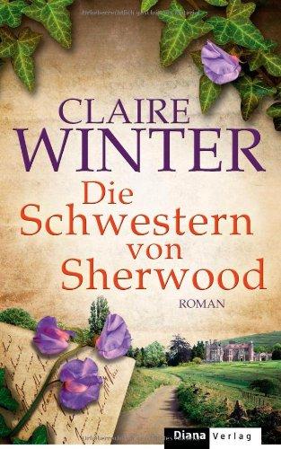 Die Schwestern von Sherwood: Roman