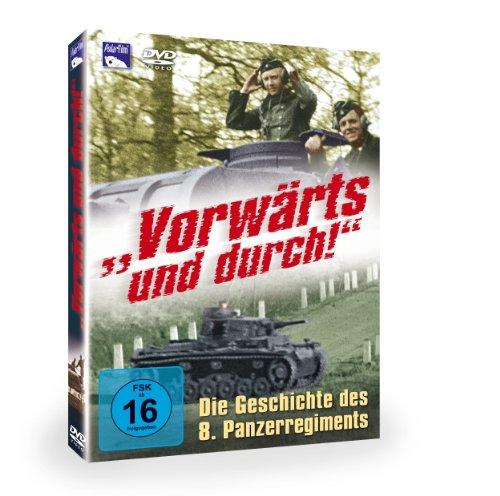 Vorwärts und durch! Die Geschichte des 8. Panzerregiments