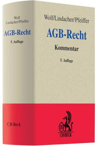 AGB-Recht: Kommentierung der §§ 305-310 BGB mit umfangreichem Klauselkatalog