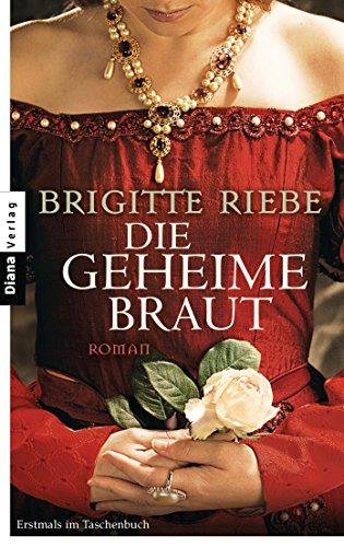 Die geheime Braut: Roman