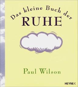 Das kleine Buch der Ruhe