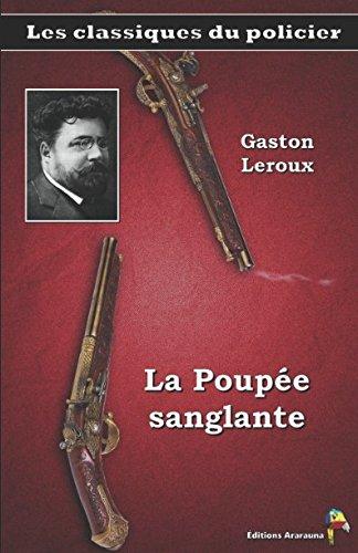 La Poupée sanglante - Gaston Leroux: Les classiques du policier (10)