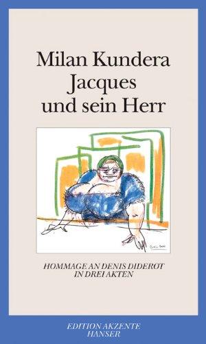 Jacques und sein Herr: Hommage an Denis Diderot in drei Akten