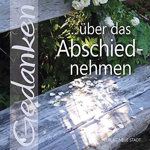 … über das Abschiednehmen: Gedanken