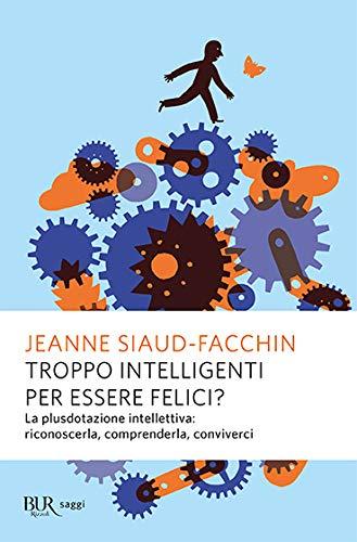 Troppo intelligenti per essere felici