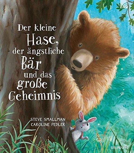 Der kleine Hase, der ängstliche Bär und das große Geheimnis