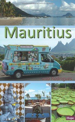 Mauritius und Rodrigues: Ein Reiseführer für die Inseln Mauritius und Rodrigues