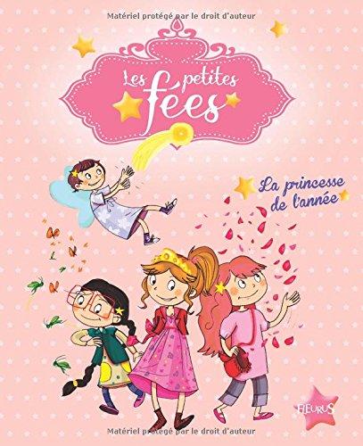 Les petites fées. La princesse de l'année