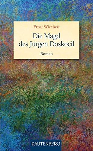 Die Magd des Jürgen Doskocil: Roman (Rautenberg - Erzählungen/Anthologien)