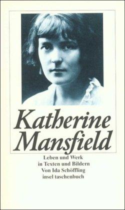 Katherine Mansfield: Leben und Werk in Texten und Bildern (insel taschenbuch)