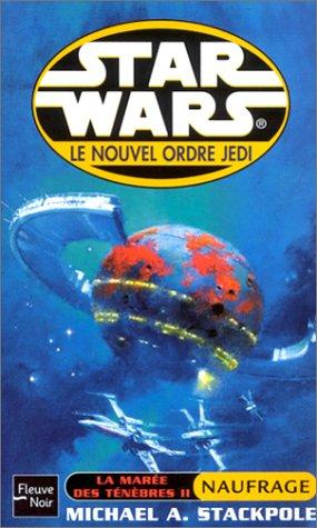 Le nouvel ordre Jedi. Vol. 2. La marée des ténèbres. 2, Naufrage