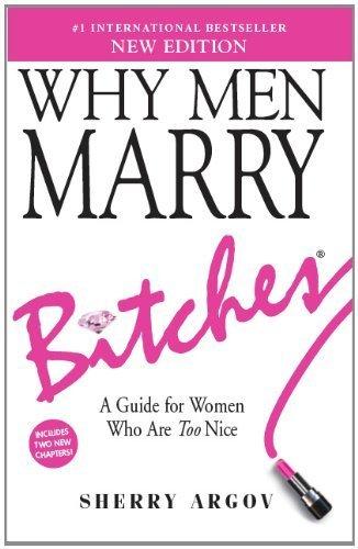 Why Men Marry Bitches