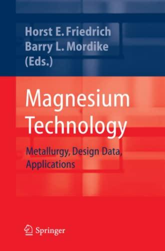 Magnesium Technology: Metallurgy, Design Data, Applications