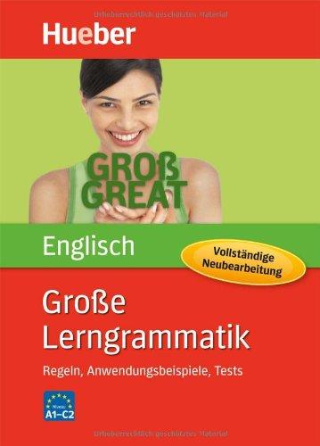 Große Lerngrammatik Englisch - Vollständige Neubearbeitung: Regeln, Anwendungsbeispiele, Tests