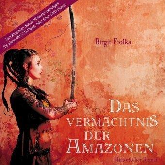 Das Vermächtnis der Amazonen (ungekürzte Lesung auf 2 MP3-CDs)