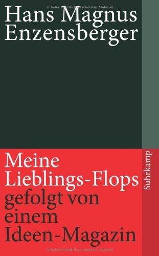 Meine Lieblings-Flops, gefolgt von einem Ideen-Magazin (suhrkamp taschenbuch)