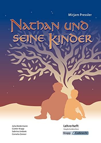 Nathan und seine Kinder – Mirjam Pressler – Lehrerheft – G-Niveau: Unterrichtsmaterialien, Lösungen, Prüfungsvorbereitung (Prüfungsvorbereitung: Baden-Württemberg, Band 3066)