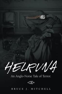 Helruna: An Anglo-Norse Tale of Terror.