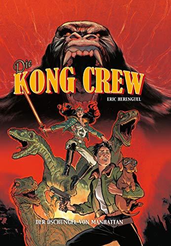 Die Kong Crew: Bd. 1: Der Dschungel von Manhattan