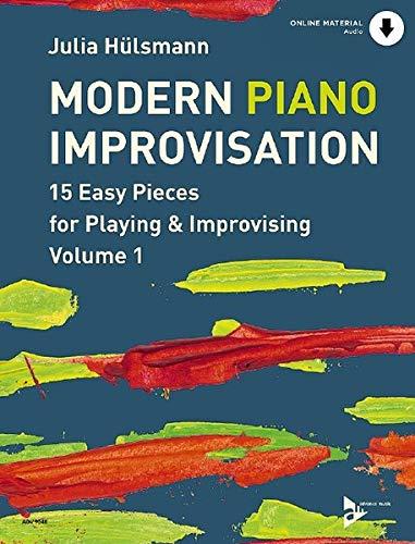 Modern Piano Improvisation: 15 Easy Pieces for Playing & Improvising. Vol. 1. Klavier. Ausgabe mit Online-Audiodatei.