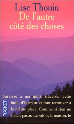 De l'autre côté des choses : le miracle de la vie