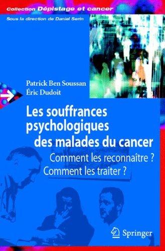 Les souffrances psychologiques des malades du cancer : comment les reconnaître, comment les traiter ?