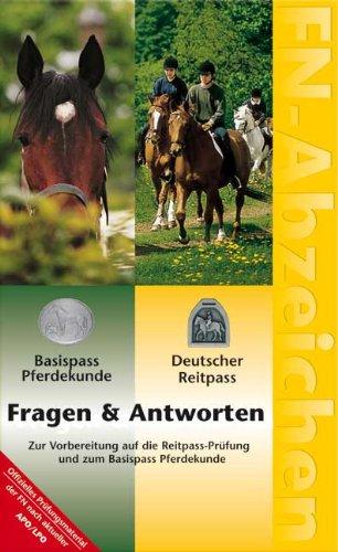 FN-Abzeichen. Deutscher Reitpass - Basispass Pferdekunde. Fragen und Antworten: Zur Vorbereitung auf die Reit-Pass-Prüfung und zum Basispass Pferdekunde