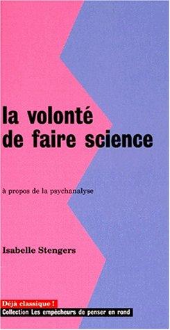 La volonté de faire science : à propos de la psychanalyse