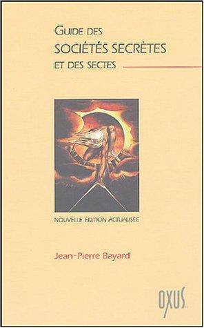 Guide des sociétés secrètes et des sectes