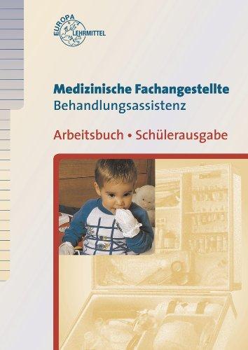 Medizinische Fachangestellte Behandlungsassistenz Arbeitsbuch: Schülerausgabe