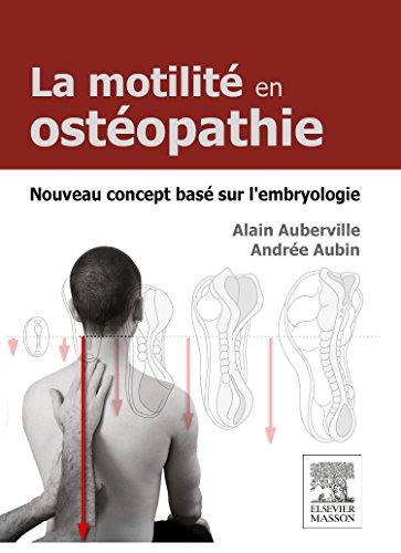 La motilité en ostéopathie : nouveau concept basé sur l'embryologie