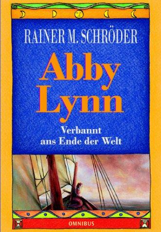 Abby Lynn. Verbannt ans Ende der Welt