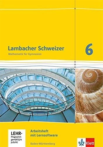 Lambacher Schweizer - Ausgabe für Baden-Württemberg / Arbeitsheft plus Lösungsheft und Lernsoftware 6. Schuljahr