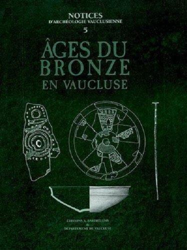 Ages du bronze en Vaucluse