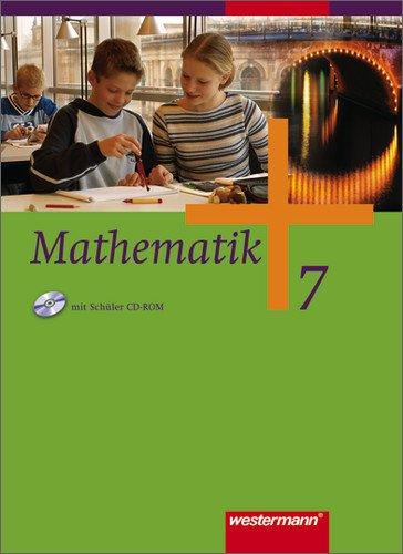 Mathematik - Ausgabe für Gesamtschulen: Mathematik - Allgemeine Ausgabe 2006 für die Sekundarstufe I: Schülerband 7 mit CD-ROM HB, HH, NW, NI, SH: Nordrhein-Westfalen, Niedersachsen, Schleswig-Holsein