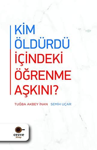 Kim Öldürdü İçindeki Öğrenme Aşkını?