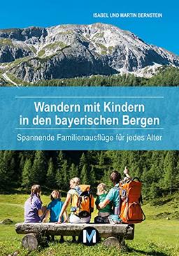 Wandern mit Kindern in den bayerischen Bergen: Spannende Familienausflüge für jedes Alter