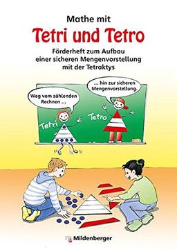 Mathe mit Tetri und Tetro: Förderheft zum Aufbau einer sicheren Mengenvorstellung mit der Tetraktys