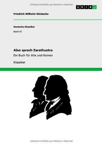 Also sprach Zarathustra: Ein Buch für Alle und Keinen