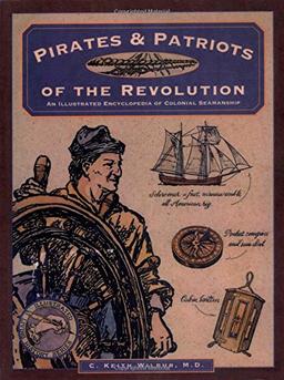 Pirates & Patriots of the Revolution (Illustrated Living History)