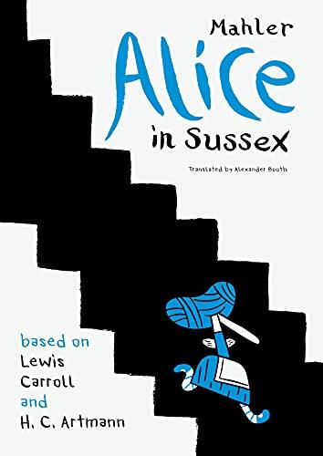 Alice in Sussex: Based on Lewis Carroll & H. C. Artmann (German List)