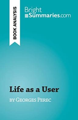 Life as a User : by Georges Perec