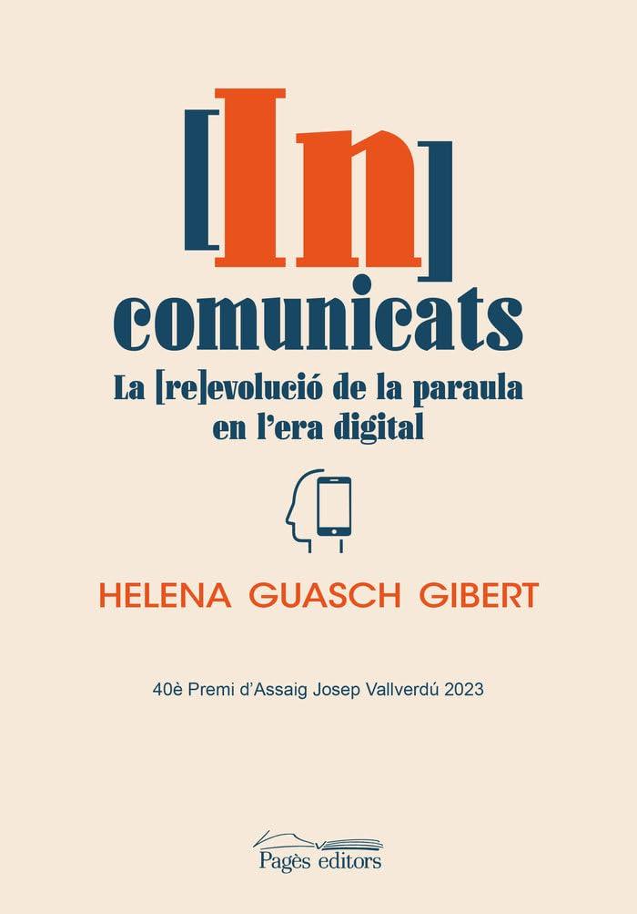 [In]comunicats: La [re]evolució de la paraula en l'era digital (Argent Viu, Band 172)